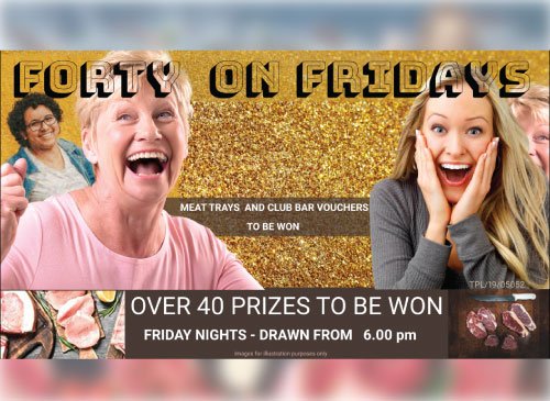 40 on fridays - 40 prices to be won at forster bowling club